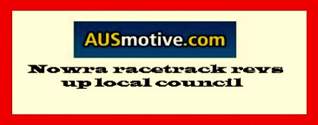 Nowra-racetrack-revs-up-council.jpg